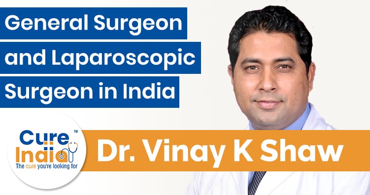 Dr. Vinay Kumar Shaw - General and Laparoscopic Surgeon